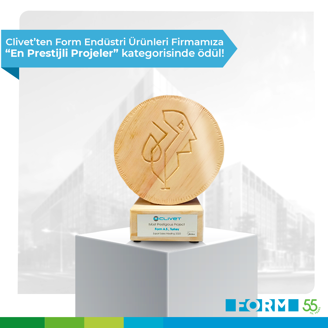Form Endüstri Ürünleri A.Ş.’ye Clivet’ten "En Prestijli Projeler” kategorisinde ödül!